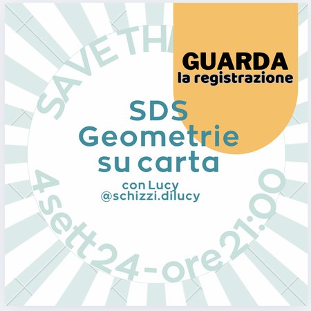 REGISTRAZIONE SDS - Geometrie su carta