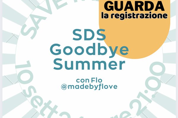 REGISTRAZIONE SDS - Goodbye summer