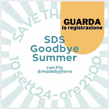 REGISTRAZIONE SDS - Goodbye summer