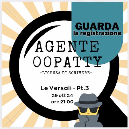 REGISTRAZIONE Agente 00Patty - Le versali, parte 3