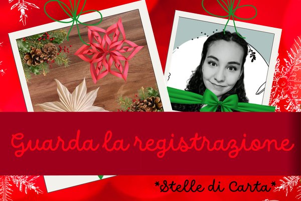 REGISTRAZIONE XCP24 - STELLE DI NATALE DI CARTA - Laboratorio di Papercraft