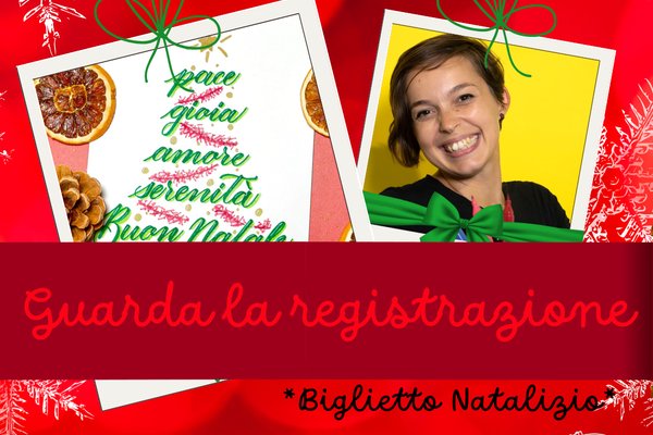 REGISTRAZIONE XCP24 - BIGLIETTO NATALIZIO - Laboratorio di lettering