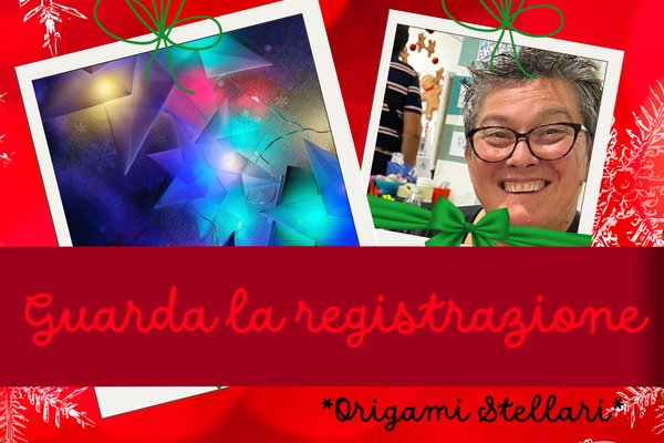 REGISTRAZIONE XCP24 - ORIGAMI STELLARI - Laboratorio di origami