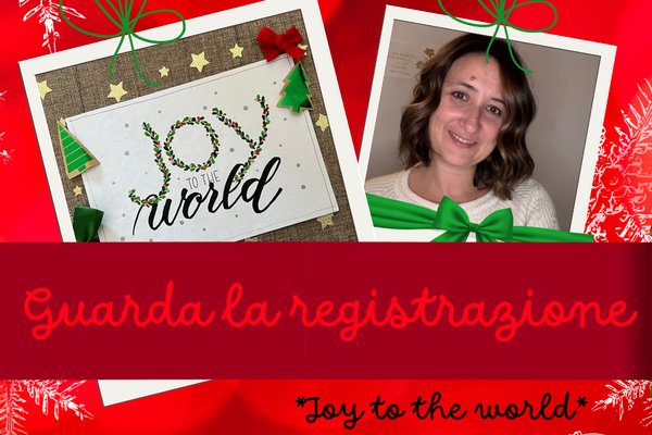 REGISTRAZIONE XCP24 - JOY TO THE WORLD E… anche a te e famiglia - Laboratorio di lettering