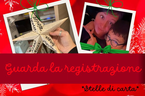 REGISTRAZIONE XCP24 - Merenda creativa: STELLE DI CARTA - Laboratorio di papercraft e handwriting