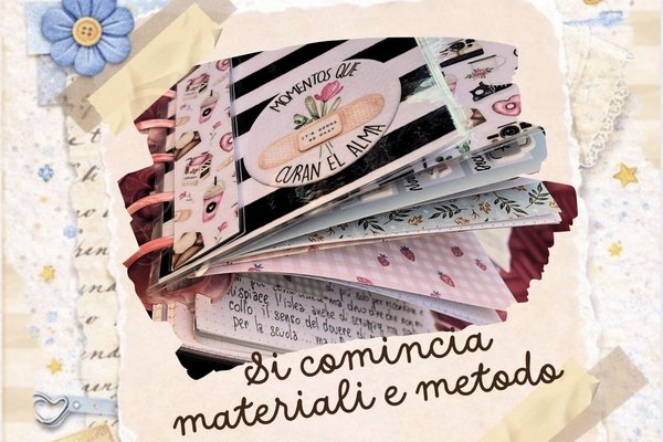 Scrap Diary- Si comincia: materiali e metodi