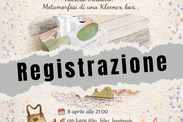 REGISTRAZIONE Club Carta - Riciclo creativo: metamorfosi di una Kleenex box