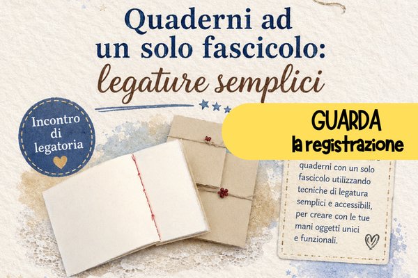 REGISTRAZIONE Legatoria creativa - Quaderni ad un solo fascicolo: legature semplici