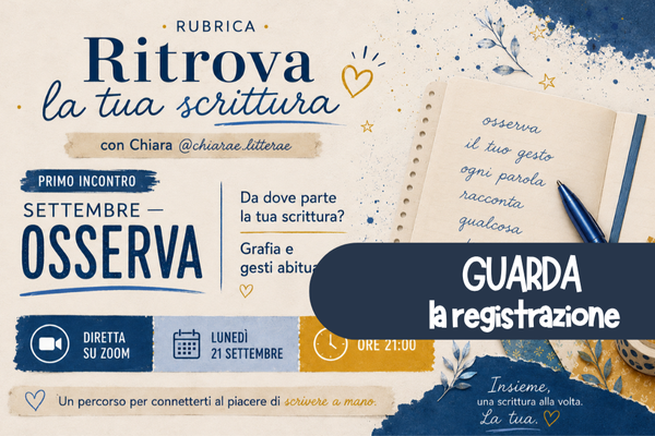 REGISTRAZIONE Rubrica Scrittura - Ritrova la tua scrittura: Osserva