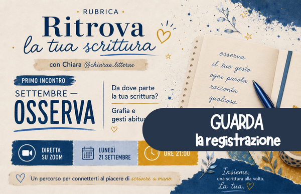 REGISTRAZIONE Rubrica Scrittura - Ritrova la tua scrittura: Osserva
