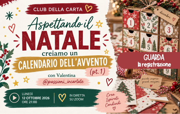 REGISTRAZIONE Club Carta - Aspettando il Natale - creiamo un calendario dell'Avvento (pt. 1)